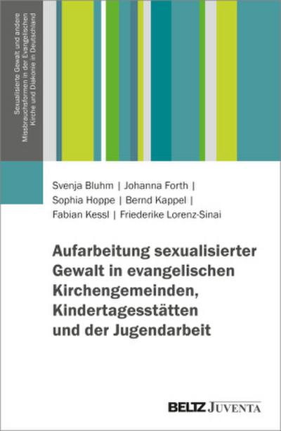 Aufarbeitung sexualisierter Gewalt in evangelischen Kirchengemeinden, Kindertagesstätten und der Jugendarbeit