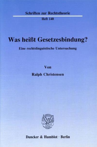 Was heißt Gesetzesbindung?