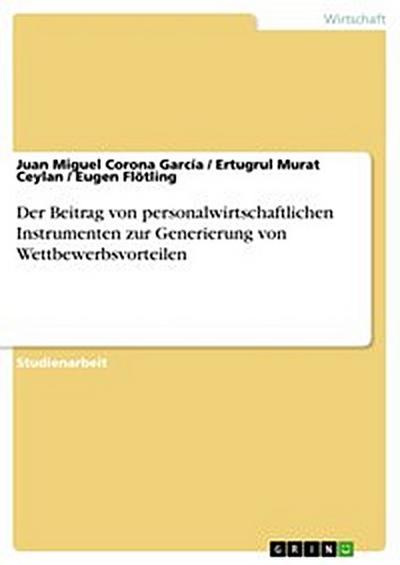 Der Beitrag von personalwirtschaftlichen Instrumenten zur Generierung von Wettbewerbsvorteilen