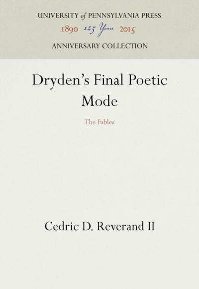 Dryden’s Final Poetic Mode