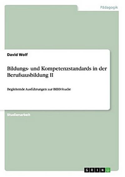 Bildungs- und Kompetenzstandards in der Berufsausbildung II