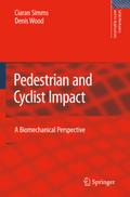 Pedestrian and Cyclist Impact: A Biomechanical Perspective Ciaran Simms Author