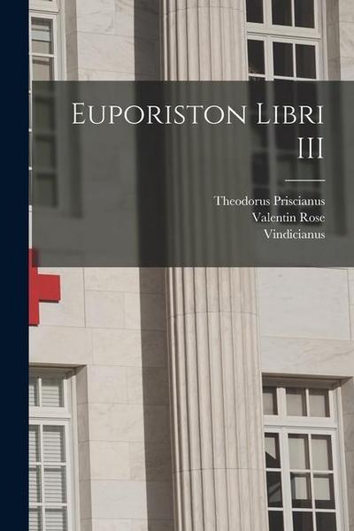 Euporiston libri III