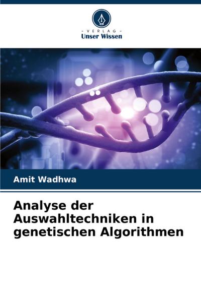 Analyse der Auswahltechniken in genetischen Algorithmen