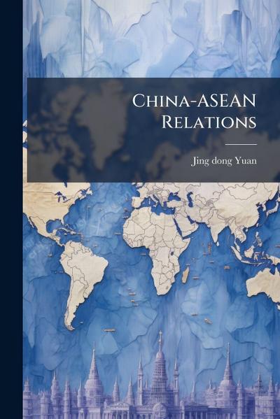 China-ASEAN Relations