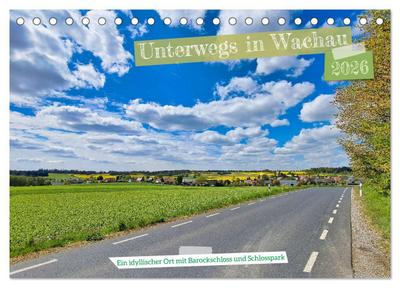 Unterwegs in Wachau (Tischkalender 2026 DIN A5 quer), CALVENDO Monatskalender