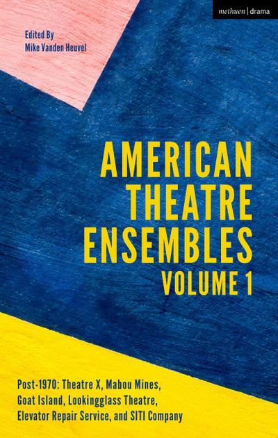American Theatre Ensembles Volume 1