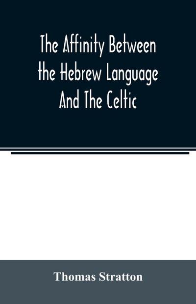 The affinity between the Hebrew language and the Celtic