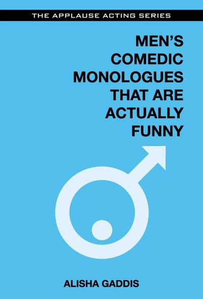 Men’s Comedic Monologues That Are Actually Funny
