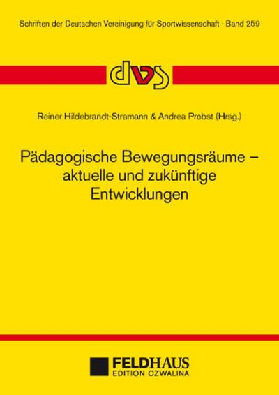 Pädagogische Bewegungsräume - aktuelle und zukünftige Entwicklungen