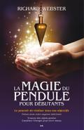 La magie du pendule pour debutants