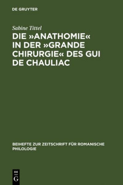 Die ’Anathomie’ in der ’Grande Chirurgie’ des Gui de Chauliac