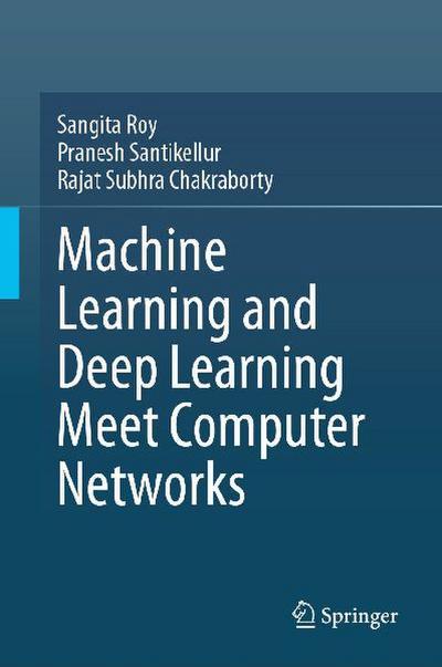 Machine Learning and Deep Learning Meet Computer Networks