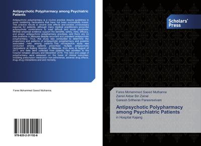 Antipsychotic Polypharmacy among Psychiatric Patients