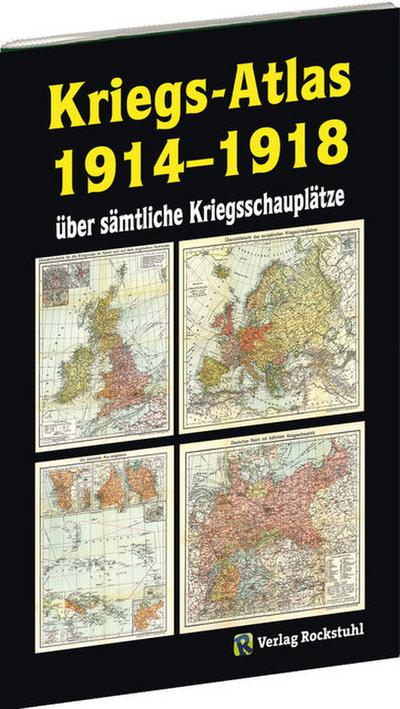 KRIEGS-ATLAS 1914-1918 - über sämtliche Kriegsschauplätze