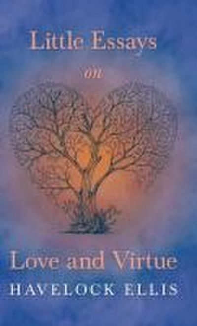 Little Essays on Love and Virtue