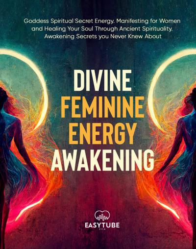 Divine Feminine Energy Awakening