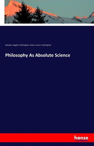 Philosophy As Absolute Science