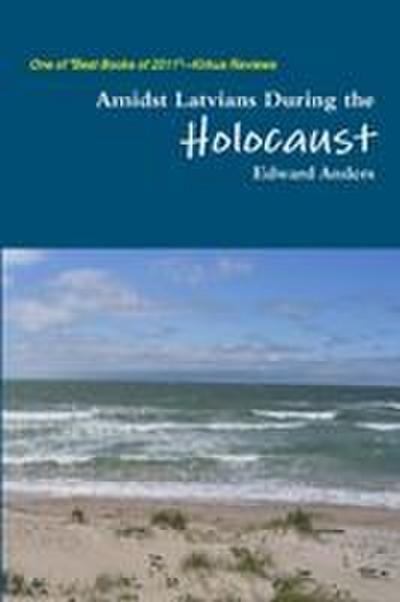Amidst Latvians During the Holocaust