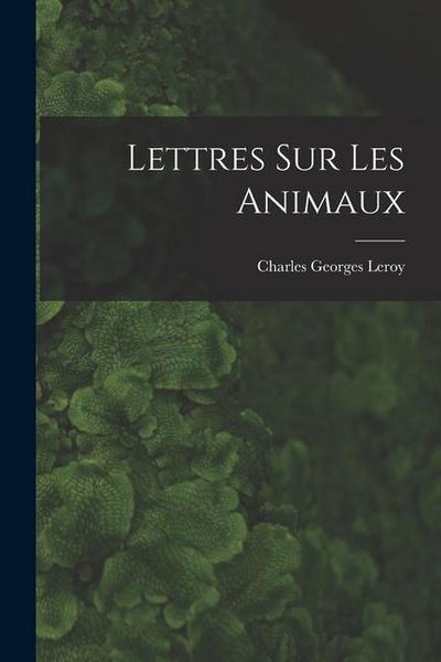 Lettres Sur Les Animaux