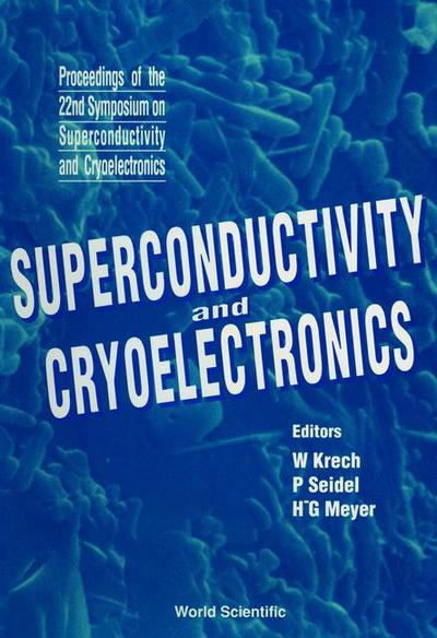 Superconductivity and Cryoelectronics - Proceedings of the 22nd Symposium on Superconductivity and Cryoelectronics