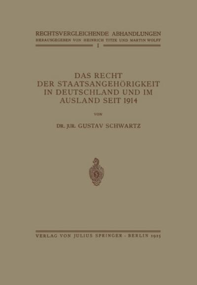 Das Recht der Staatsangehörigkeit in Deutschland und im Ausland Seit 1914