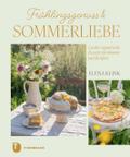 Frühlingsgenuss & Sommerliebe