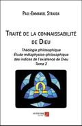 Traite de la connaissabilite de Dieu