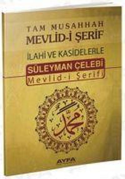 Tam Musahhah Mevlid-i Serif Ilahiler ve Kasidelerle