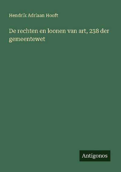 De rechten en loonen van art, 238 der gemeentewet