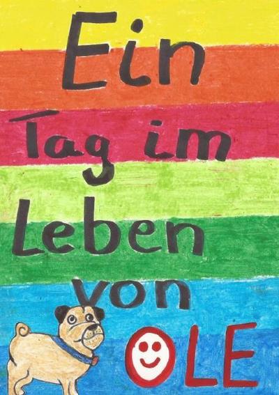 Ein Tag im Leben von OLe