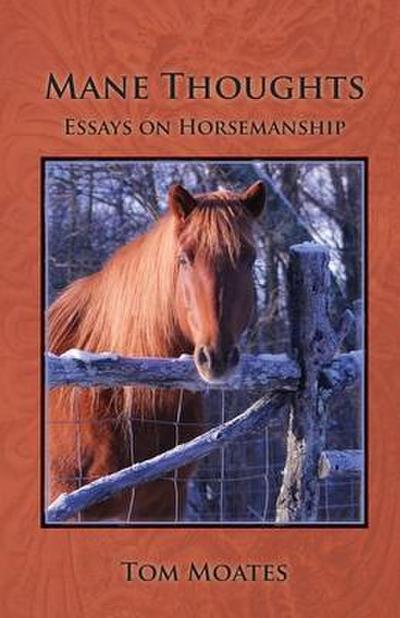 Mane Thoughts, Essays on Horsemanship