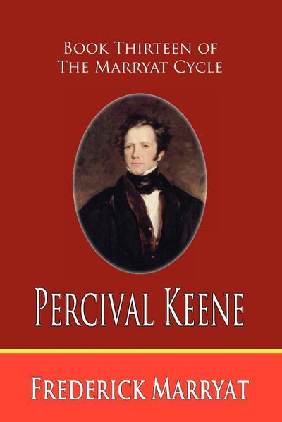 Percival Keene (Book Thirteen of the Marryat Cycle) - Frederick Marryat