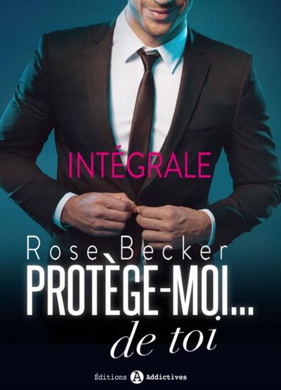Protège-moi… de toi - L’’intégrale