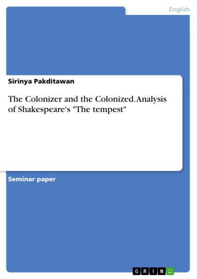 The Colonizer and the Colonized. Analysis of Shakespeare’s "The tempest"
