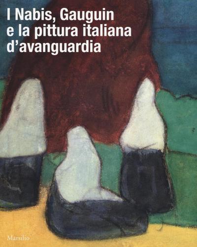 I Nabis, Gauguin e la pittura italiana d’avanguardia. Catalogo della mostra (Rovigo, 17 settembre 2016-14 gennaio 2017)