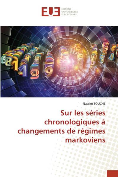 Sur les séries chronologiques à changements de régimes markoviens