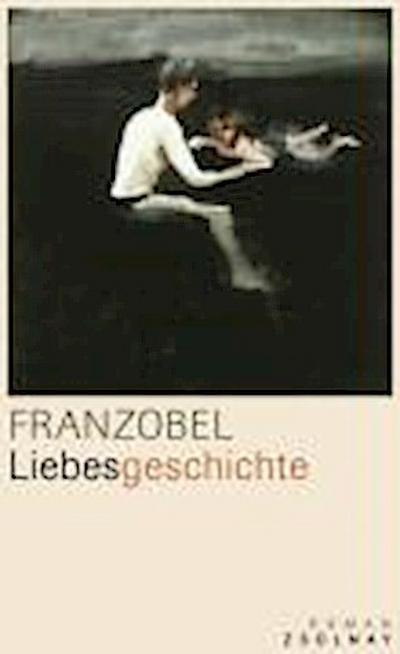 Franzobel: Liebesgeschichte
