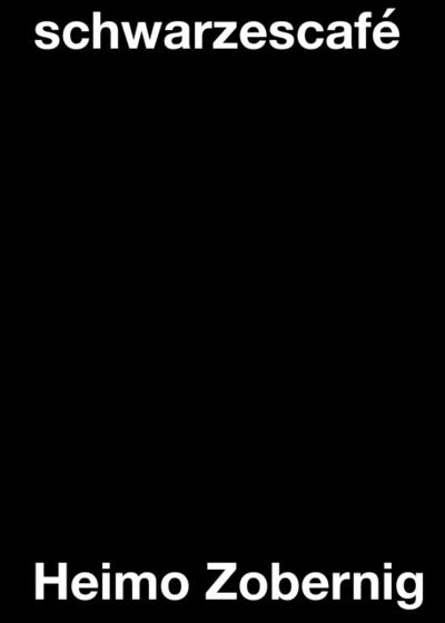 Heimo Zobernig. schwarzescafé