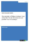 The suitability of William Golding’s "Lord of the Flies" for the EFL-classroom and possible ways of teaching it