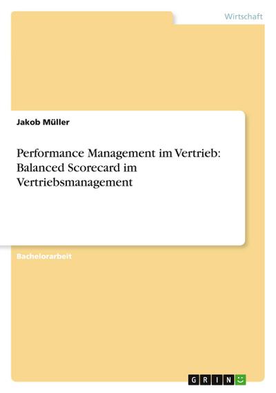 Performance Management im Vertrieb: Balanced Scorecard im Vertriebsmanagement