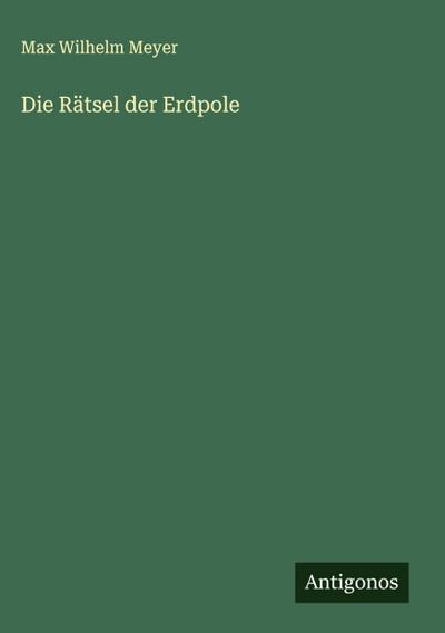 Die Rätsel der Erdpole