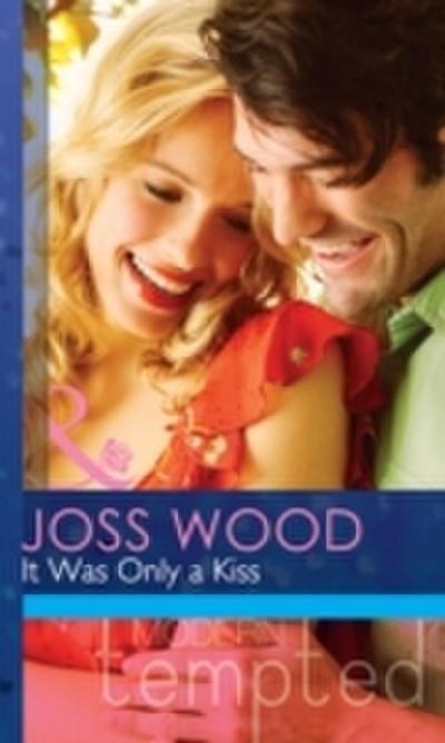 It Was Only a Kiss (Mills & Boon Modern Tempted)