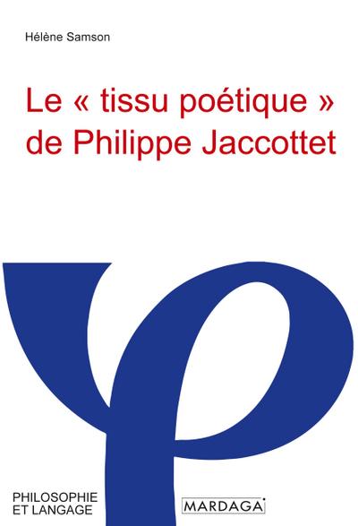 Le tissu poétique de Philippe Jaccottet