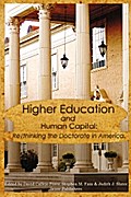 Higher Education and Human Capital: Re/thinking the Doctorate in America
