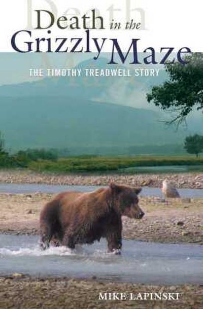 Death in the Grizzly Maze