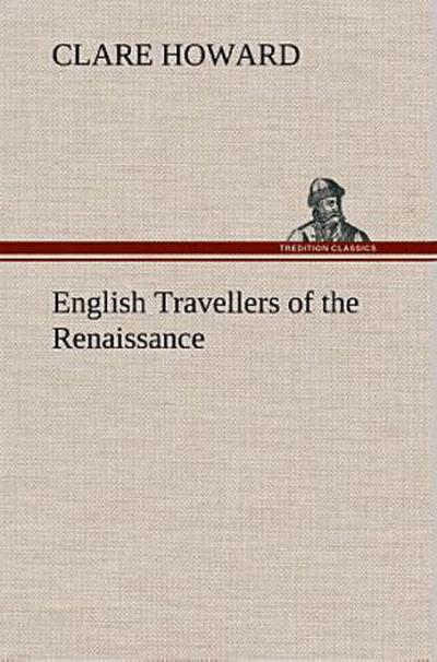 English Travellers of the Renaissance