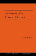 Lectures on the Theory of Games