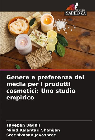 Genere e preferenza dei media per i prodotti cosmetici: Uno studio empirico