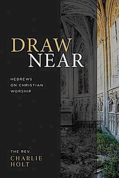 Draw Near